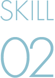 SKILL 02