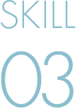 SKILL 03