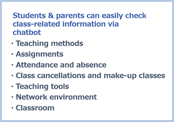 students & parents can easily check class-related information via chatbot